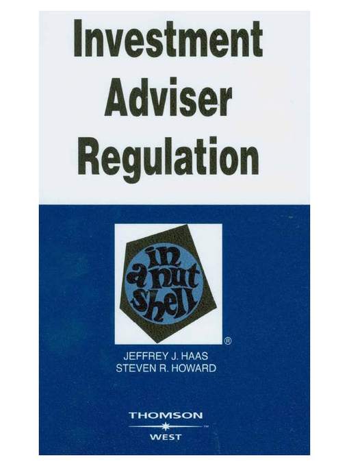 Title details for Investment Adviser Regulation in a Nutshell by Jeffrey Haas - Available